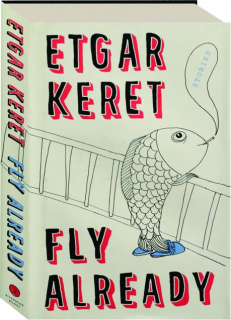 FLY ALREADY: Stories