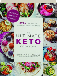 THE ULTIMATE KETO COOKBOOK: 270+ Recipes for Incredible Low-Carb Meals