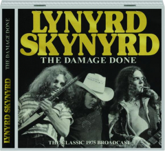 LYNYRD SKYNYRD: The Damage Done