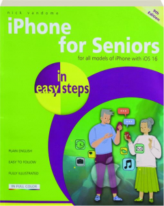 IPHONE FOR SENIORS IN EASY STEPS, 9TH EDITION