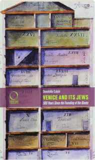 VENICE AND ITS JEWS: 500 Years Since the Founding of the Ghetto