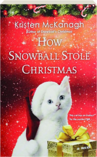 HOW SNOWBALL STOLE CHRISTMAS