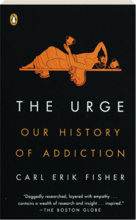 THE URGE: Our History of Addiction