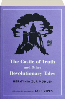 THE CASTLE OF TRUTH AND OTHER REVOLUTIONARY TALES
