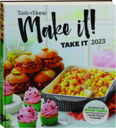 <I>TASTE OF HOME</I> MAKE IT! TAKE IT 2023