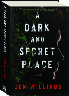A DARK AND SECRET PLACE