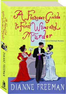 A FIANCEE'S GUIDE TO FIRST WIVES AND MURDER