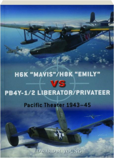 H6K "MAVIS" / H8K "EMILY" VS PB4Y-1/2 LIBERATOR / PRIVATEER: Duel 126