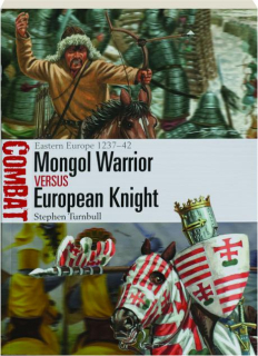 MONGOL WARRIOR VERSUS EUROPEAN KNIGHT: Combat 70