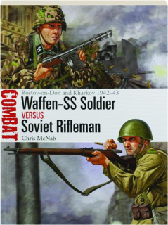 WAFFEN-SS SOLDIER VERSUS SOVIET RIFLEMAN: Combat 71