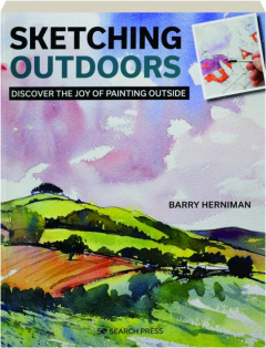 SKETCHING OUTDOORS: Discover the Joy of Painting Outside