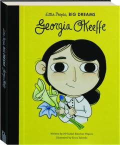 GEORGIA O'KEEFFE: Little People, BIG DREAMS