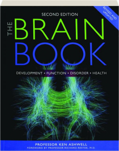 THE BRAIN BOOK, SECOND EDITION REVISED: Development, Function, Disorder, Health