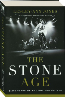 THE STONE AGE: Sixty Years of the Rolling Stones