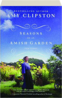 SEASONS OF AN AMISH GARDEN