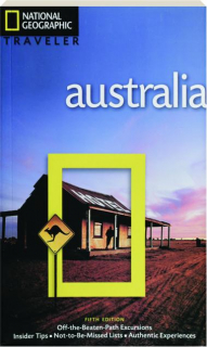 AUSTRALIA, FIFTH EDITION: <I>National Geographic</I> Traveler