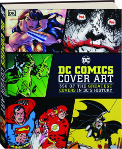 DC COMICS COVER ART: 350 of the Greatest Covers in DC's History