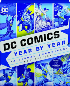 DC COMICS YEAR BY YEAR: A Visual Chronicle