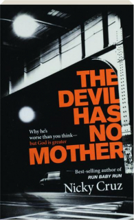 THE DEVIL HAS NO MOTHER
