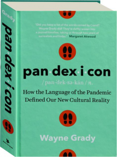 PANDEXICON: How the Language of the Pandemic Defined Our New Cultural Reality