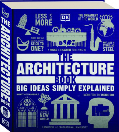 THE ARCHITECTURE BOOK: Big Ideas Simply Explained