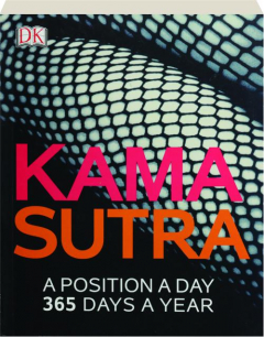KAMA SUTRA: A Position a Day, 365 Days a Year