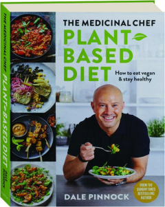 THE MEDICINAL CHEF: Plant Based Diet