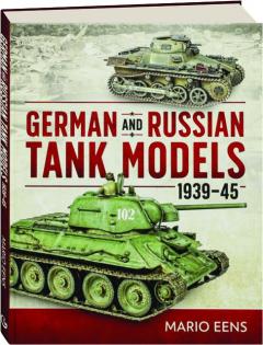 GERMAN AND RUSSIAN TANK MODELS 1939-45