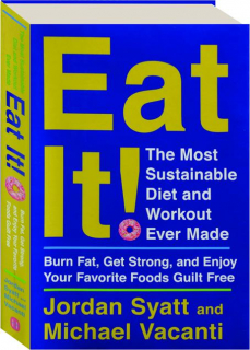 EAT IT! The Most Sustainable Diet and Workout Ever Made
