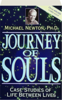 JOURNEY OF SOULS: Case Studies of Life Between Lives