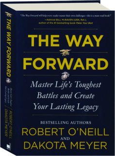THE WAY FORWARD: Master Life's Toughest Battles and Create Your Lasting Legacy