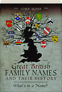 GREAT BRITISH FAMILY NAMES AND THEIR HISTORY