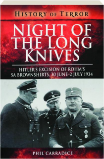 NIGHT OF THE LONG KNIVES: History of Terror