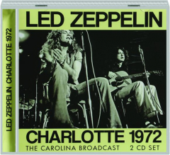 LED ZEPPELIN: Charlotte 1972