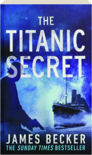 THE <I>TITANIC</I> SECRET