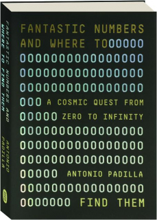 FANTASTIC NUMBERS AND WHERE TO FIND THEM: A Cosmic Quest from Zero to Infinity