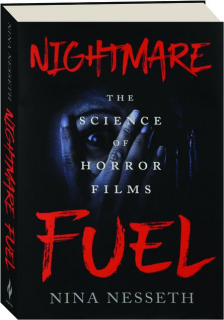 NIGHTMARE FUEL: The Science of Horror Films