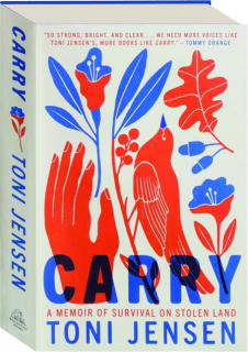 CARRY: A Memoir of Survival on Stolen Land