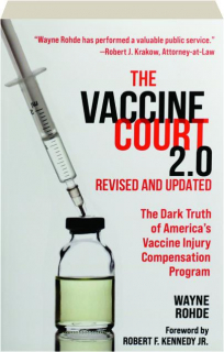 THE VACCINE COURT 2.0, REVISED: The Dark Truth of America's Vaccine Injury Compensation Program