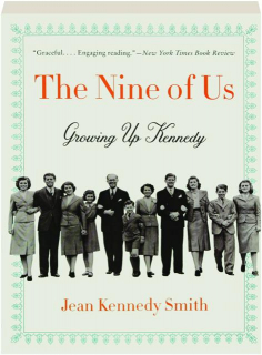 THE NINE OF US: Growing Up Kennedy