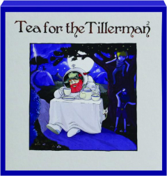 TEA FOR THE TILLERMAN 2