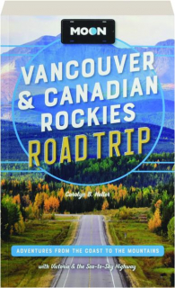 MOON VANCOUVER & CANADIAN ROCKIES ROAD TRIP