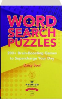WORD SEARCH PUZZLES 1: 200+ Brain-Boosting Games to Supercharge Your Day