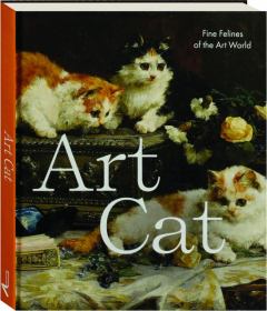 ART CAT: Fine Felines of the Art World
