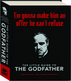 THE LITTLE GUIDE TO <I>THE GODFATHER</I>