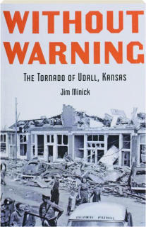 WITHOUT WARNING: The Tornado of Udall, Kansas