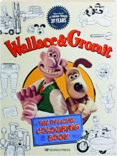 WALLACE & GROMIT: The Official Colouring Book