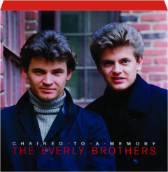 THE EVERLY BROTHERS: Chained to a Memory