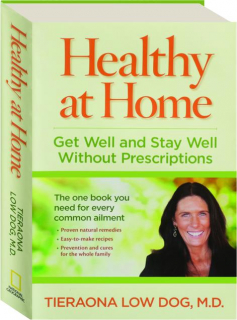 HEALTHY AT HOME: Get Well and Stay Well Without Prescriptions