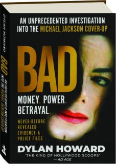 BAD: An Unprecedented Investigation into the Michael Jackson Cover-Up